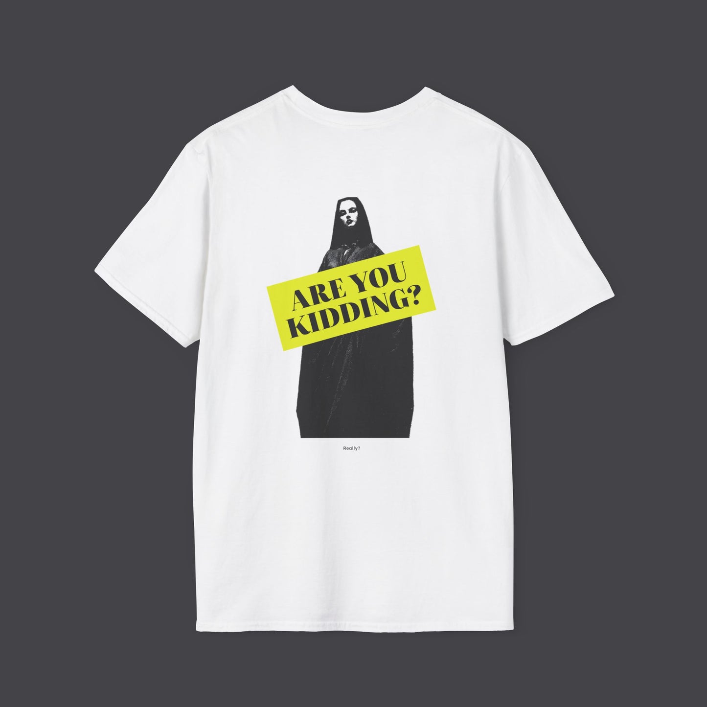 Are you kidding • T-Shirt