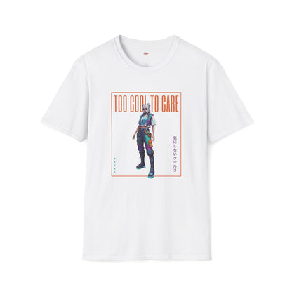 Too Cool to Care • T-Shirt