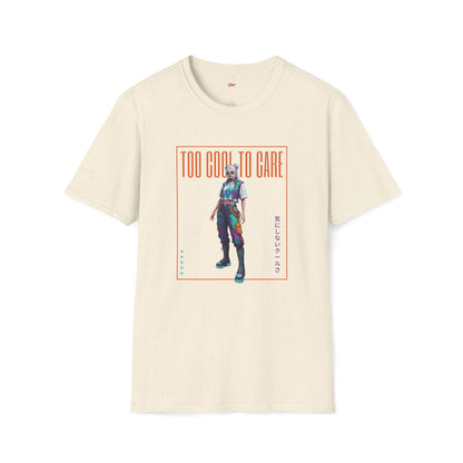 Too Cool to Care • T-Shirt