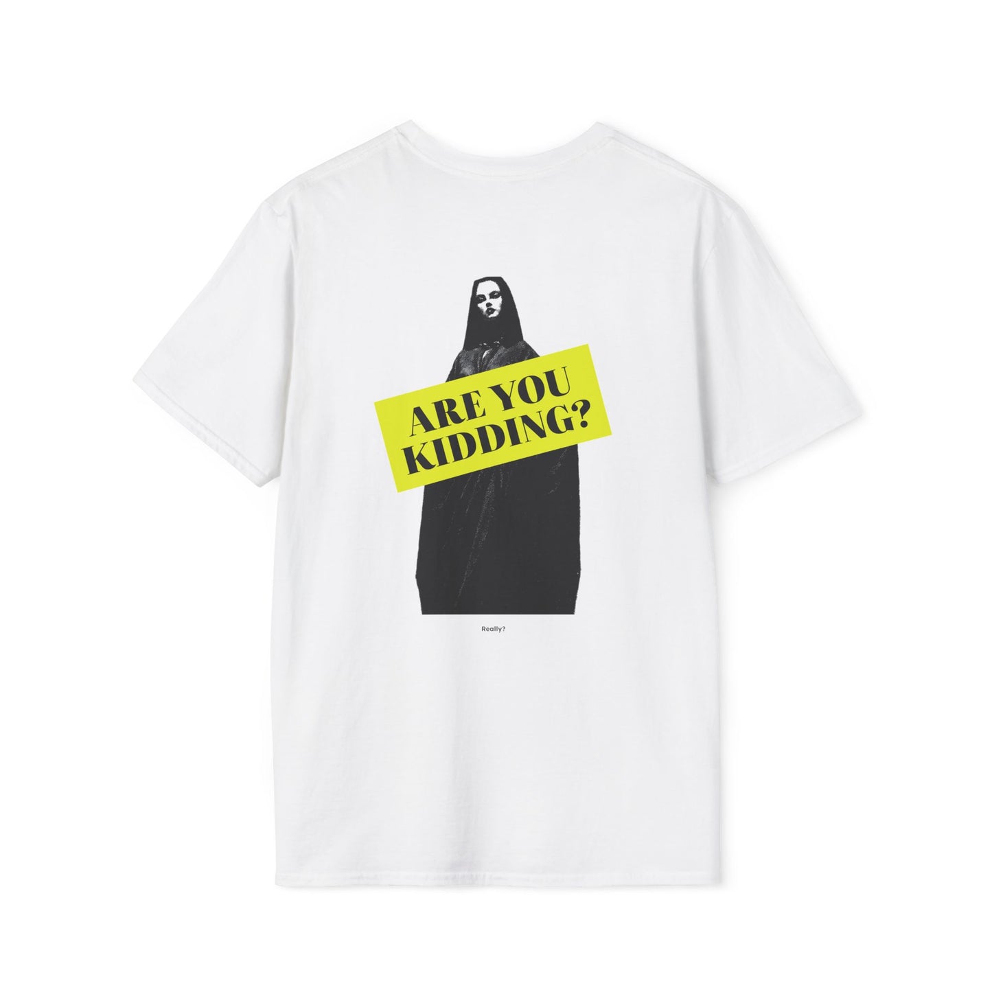 Are you kidding • T-Shirt